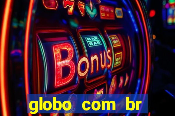 globo com br absolutamente noticias